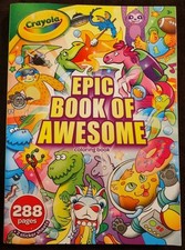 Crayola "Epic Book of Awesome" Coloring Book 288 Pages with 2 Sticker Sheets NEW