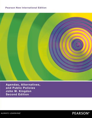 Agendas, Alternatives, and Public Policies (with an Epilogue on Health Care),...