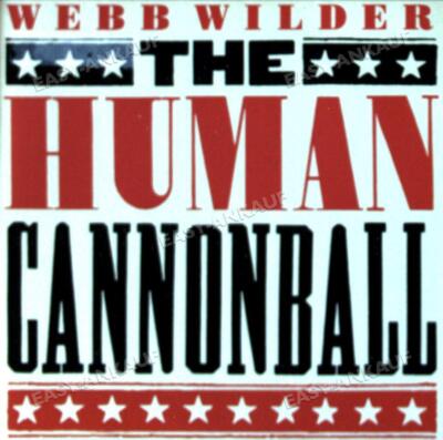 Webb Wilder - Human Cannonball 7'' (VG+/VG+) '
