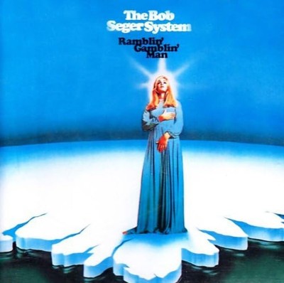 The Bob Seger System - Ramblin Gamblin Man [CD]
