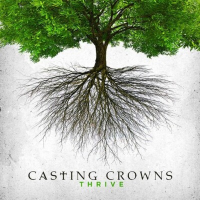 Casting Crowns - Thrive (SEALED CD)