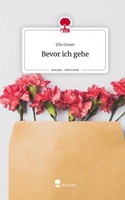 Bevor Ich Gehe. Life Is A Story - Story.One | Ella Groen | Deutsch | Buch | 2023