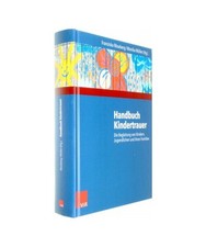 Handbuch Kindertrauer: Die Begleitung von Kin...
