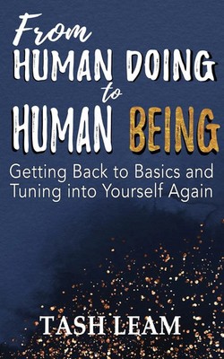Tash Leam | From Human Doing to Human Being | Taschenbuch | Englisch (2021)