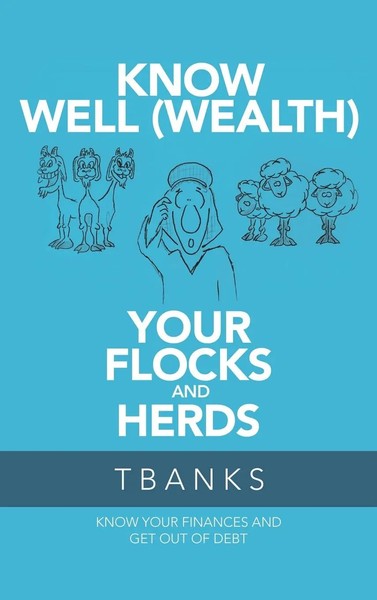 Tbanks | Know Well (Wealth) Your Flocks And Herds | Buch | Englisch (2020)-image