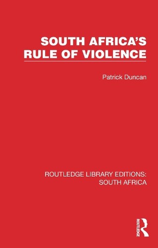 South Africa's Rule of Violence (Routledge Library Editions: South Africa)