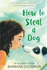 How to Steal a Dog: A Novel - Paperback By O'Connor, Barbara - VERY GOOD
