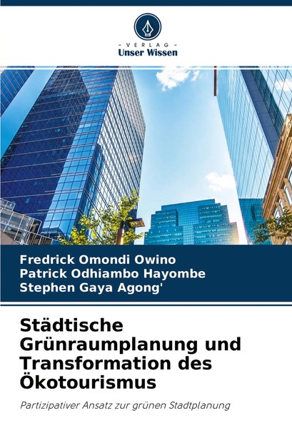 Fredrick Omondi Owino (U. A.) | StäDtische GrüNraumplanung Und Transformation...-image