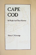 CAPE COD: ITS PEOPLE AND THEIR HISTORY By Henry C. Kittredge **Mint Condition**