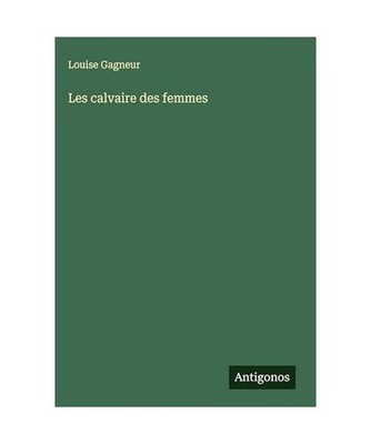 Les calvaire des femmes, Gagneur, Louise
