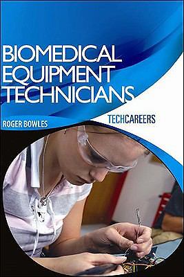 Biomedical Equipment Technicians by Bowles, Roger - Picture 1 of 1