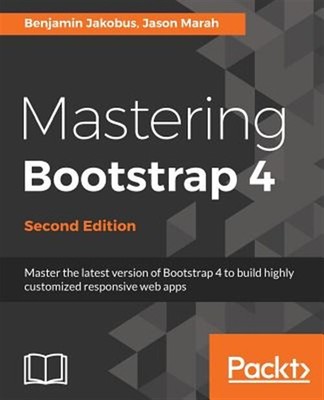 Mastering Bootstrap 4 - Second Edition, Like New Used, Free P&P in the UK