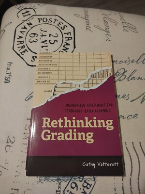 Rethinking Grading: Meaningful Assessment for Standards-based Le