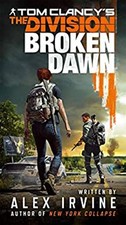 Tom Clancy's the Division : Broken Dawn Paperback Alex Irvine