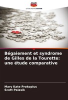 BéGaiement Et Syndrome De Gilles De La Tourette: Une éTude Comparative Buch 2025