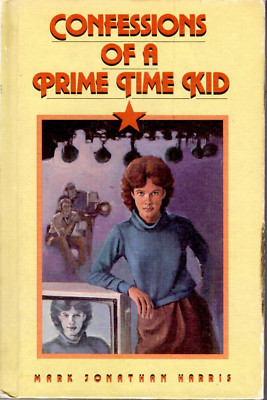 Confessions of a Prime Time Kid by Mark Jonathan Harris | eBay