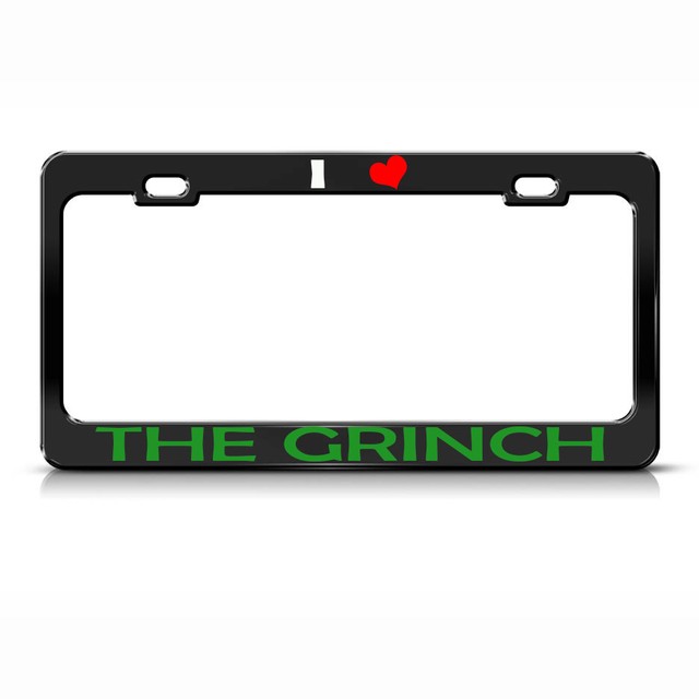 Metal License Plate Frame I Love The Grinch Car Accessories Black eBay