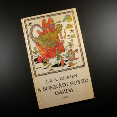 A Sonkádi Egyed Gazda / Farmer Giles of Ham by J.R.R Tolkien Hungarian Hardback