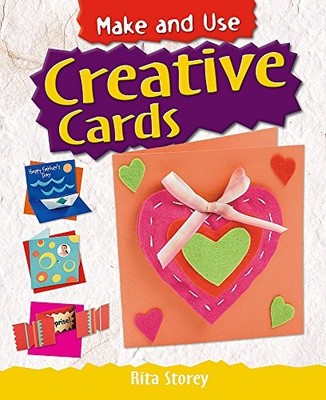Make and Use: Creative Cards: No. 9 - Storey, Rita