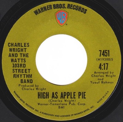 Charles Wright And The Watts 103rd Street Rhythm Band - High As Apple Pie / Solu