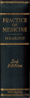 1940 3rd Practice of Medicine by Meakins, Medical Diagnoses Treatment Therapies