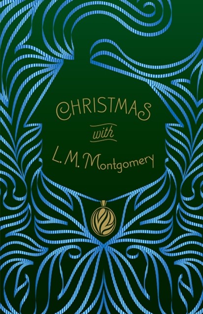 Christmas with L. M. Montgomery by L.M. Montgomery (Paperback Book)