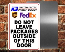 Do Not Leave Packages Outside Of This Door Sign METAL delivery SI111