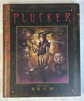 The Plucker by Brom Hardback Book, 2005 Illustrated Dark Imaginosis Fantasy RARE