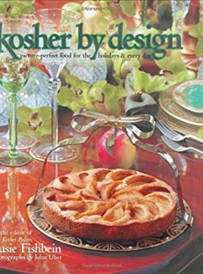 Kosher By Design: Bildschöne Speisen Für Die Feiertage Und Jeden Tag
