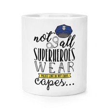 Policemen Not All Superheroes Wear Capes Makeup Brush Pencil Pot Police