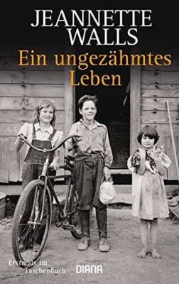 Ein ungezhmtes Leben - Paperback By Jeannette Walls - GOOD