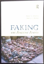 Faking the Ancient Andes Inca Antiquities Peru Columbia Chile 