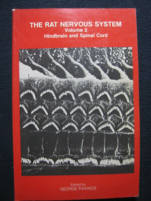 Rat Nervous System, Volume 2: Hindbrain and Spinal Cord Paxinos, George