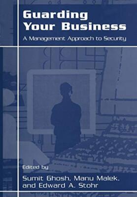 Guarding Your Business: A Management Approach to Security                      