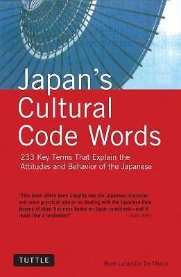 Japan's Cultural Code Words: 233 Key Terms That Explain the Attitudes and Behav