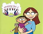 Mommy Has a Tattoo by Phil Padwe