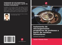 Yasser Hussein Eissa | Isolamento De Microrganismos Produtores De Protease A...