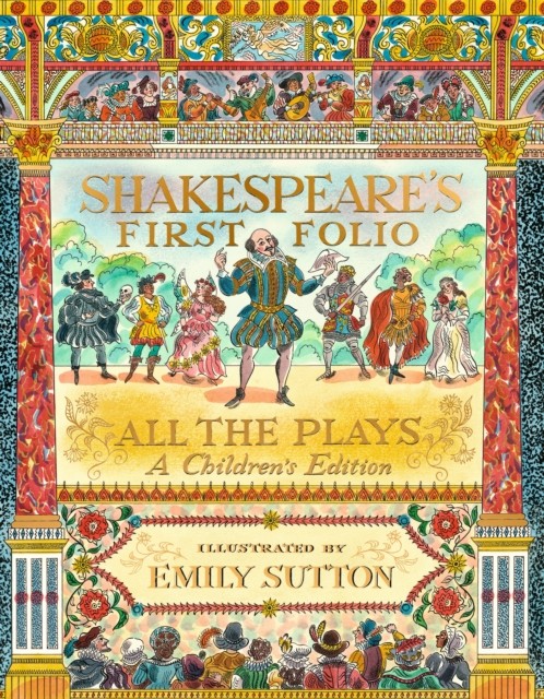 Shakespeare's First Folio: All The Plays by The Shakespeare Birthplace Trust