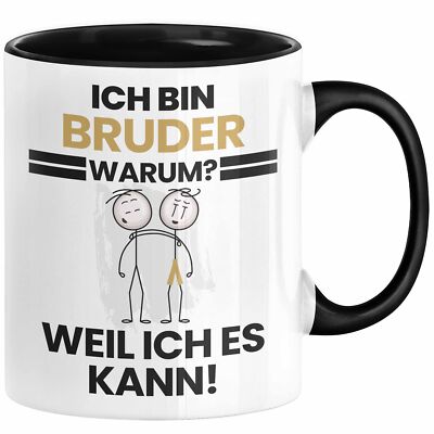 Bruder Geschenk Tasse Lustiger Spruch Ich Bin Bruder Warum Weil Ich Es Kann Gesc