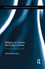 Religion in Cormac McCarthy's Fiction: Apocryphal Borderlands by Manuel Broncano