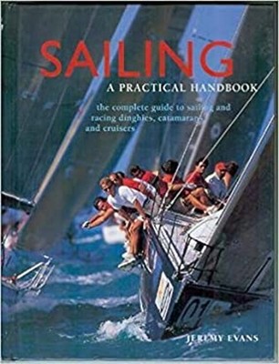 Sailing: A Practical Handbook Jeremy Evans