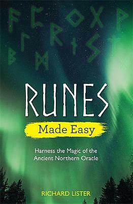 Runes Made Easy: Harness the Magic of the Ancient Northern Oracle by Richard...