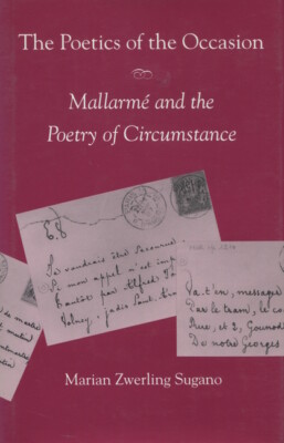 The Poetics Of The Occasion: Mallarm? And The Poetry Of Circumstance