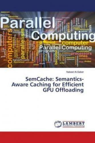 Semcache: Semantics-aware Caching For Efficient Gpu Offloading 3378