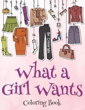 What A Girl Wants!: Coloring Book by Cristie Will (English) Paperback Book