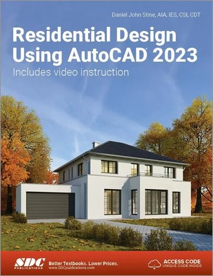 Daniel John Stine | Residential Design Using AutoCAD 2023 | Taschenbuch (2022)