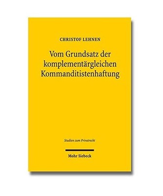Vom Grundsatz der komplementärgleichen Kommanditistenhaftung: Ein Beitrag zur E