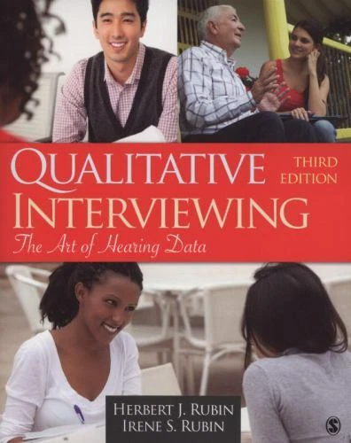 Qualitative Interviewing : The Art of Hearing Data by Irene S. Rubin and Herbert