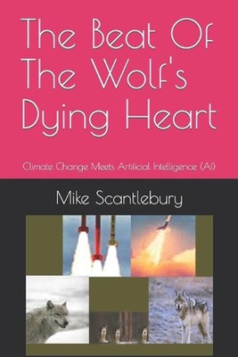 The Beat Of The Wolf's Dying Heart: Climate Change Meets Artificial Intelligence