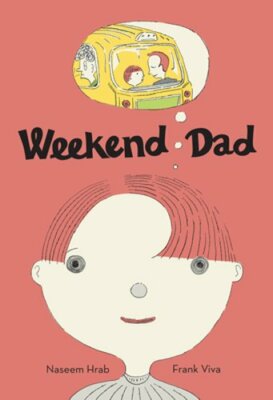 Weekend Dad by Naseem Hrab: New
